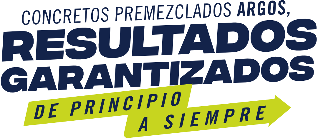 Concretos Premezclados Argos, Resultados Garantizados